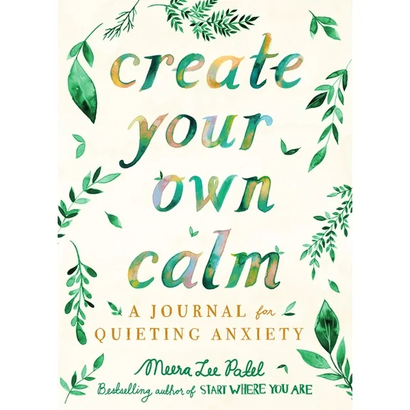 Create Your Own Calm : A Journal for Quieting Anxiety (Paperback)