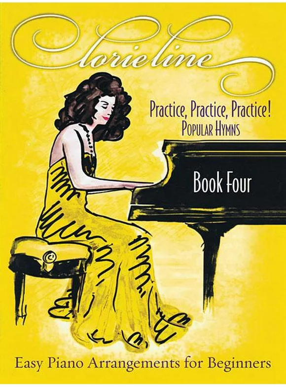 Lorie Line - Practice, Practice, Practice! Book Four: Popular Hymns : Easy Piano Arrangements for Beginners (Paperback)
