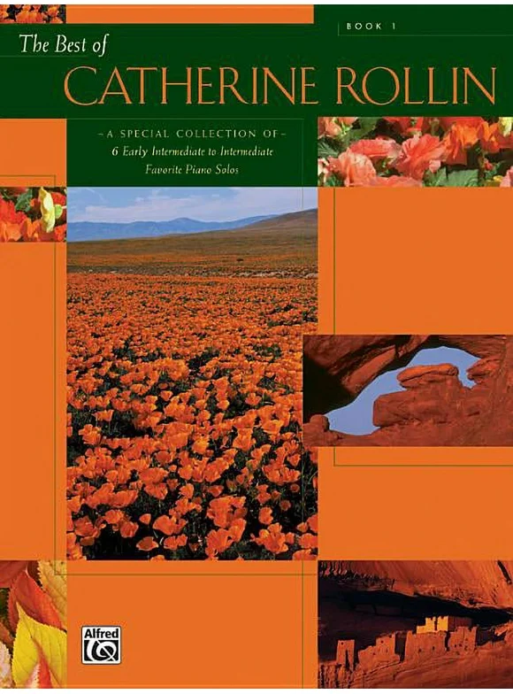 The Best of Catherine Rollin, Bk 1 : A Special Collection of 6 Early Intermediate to Intermediate Favorite Piano Solos (Paperback)