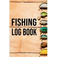 Fishing Log Book : Notebook For The Serious Fisherman To Record Fishing Trip Experiences (Paperback)