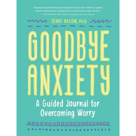 Goodbye, Anxiety : A Guided Journal for Overcoming Worry (A Guided CBT Journal with Prompts for Mental Health, Stress Relief and Self-Care) (Diary)