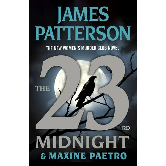 A Women's Murder Club Thriller: The 23rd Midnight : If You Haven't Read the Women's Murder Club, Start Here (Series #23) (Hardcover)