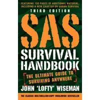 SAS Survival Handbook, Third Edition: The Ultimate Guide to Surviving Anywhere (Paperback)