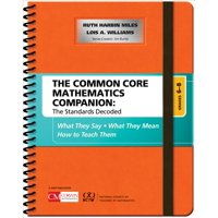 Corwin Mathematics: The Common Core Mathematics Companion: The Standards Decoded, Grades 6-8 : What They Say, What They Mean, How to Teach Them (Other)