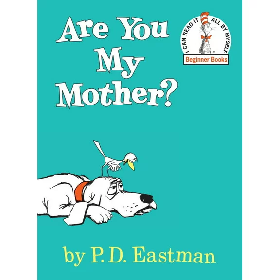 Beginner Books(r): Are You My Mother? (Hardcover)