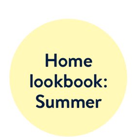Home lookbook: Summer