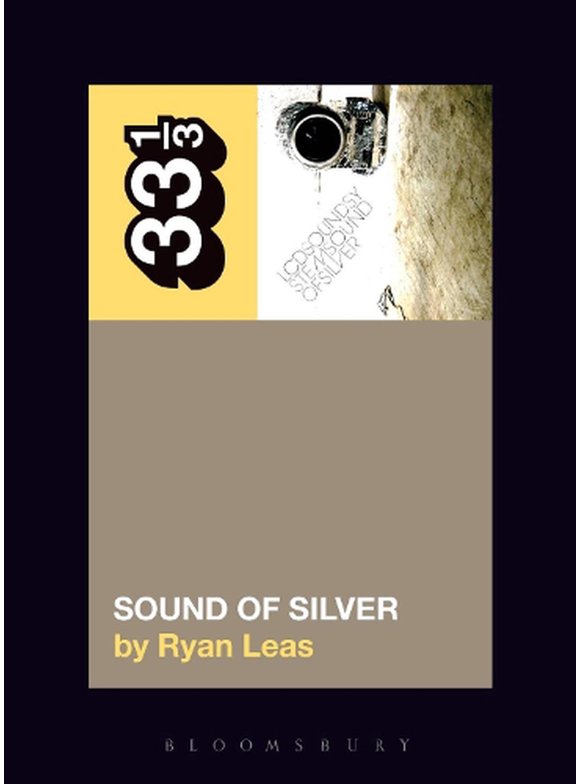 33 1/3: LCD Soundsystem's Sound of Silver (Paperback)