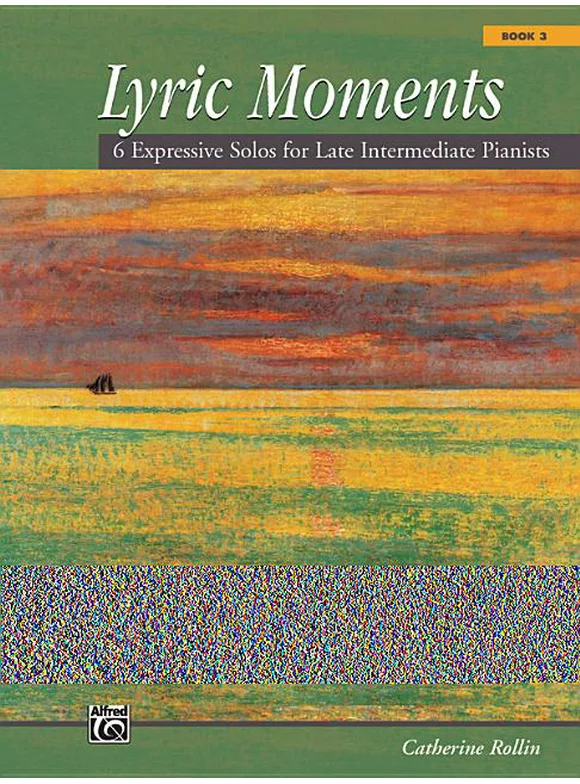 Lyric Moments: Lyric Moments, Book 3: 6 Expressive Solos for Late Intermediate Pianists (Paperback)