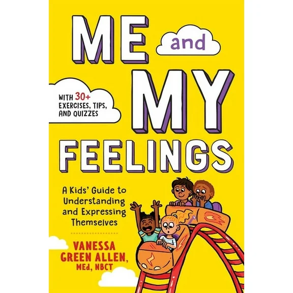 Me and My Feelings : A Kids' Guide to Understanding and Expressing Themselves (Paperback)