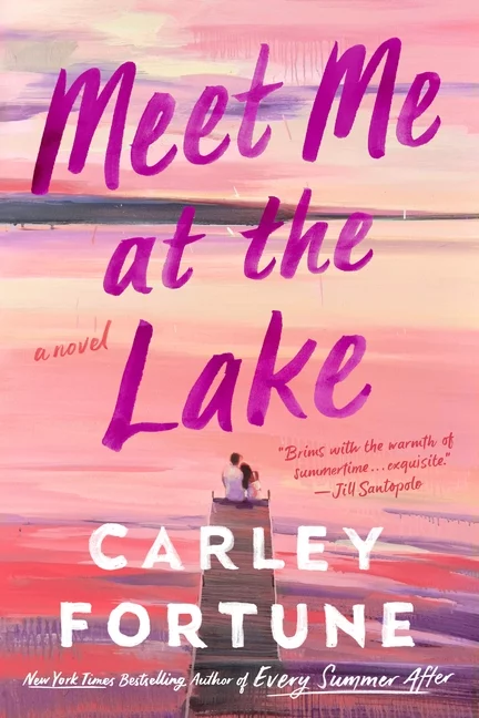 Meet Me at the Lake -- Carley Fortune