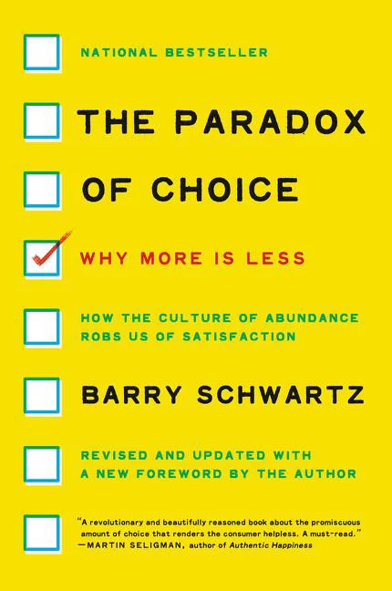 The Paradox of Choice : Why More Is Less (Paperback)